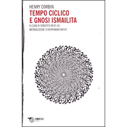 Tempo Ciclico e Gnosi IsmailitaA cura di Roberto Revello