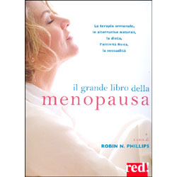 Il Grande Libro della MenopausaLa terapia ormonale, le alternative naturali, la dieta, l'attività fisica, la sessualità