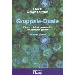 Gruppale-Duale - Volume PrimoIl lavoro clinico in psicoanalisi 