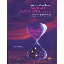 Manuale dei Transiti AstrologiciArmonizzarsi con la corrente del Tempo utilizzando al meglio l’energia delle Stelle