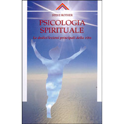 Psicologia SpiritualeLe dodici lezioni principali della vita