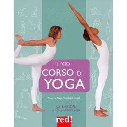 Il mio Corso di Yoga Un programma di 52 lezioni da praticare in casa
