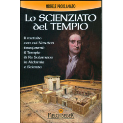 Lo Scienziato del TempioIl metodo con cui Newton trasformò il tempio di Re Salomone in alchimia e scienza