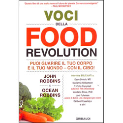 Voci della Food RevolutionPuoi guarire il tuo corpo e il tuo mondo - con il cibo!