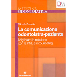 La Comunicazione Odontoiatra-PazienteMigliorare la relazione con la PNL e il counseling