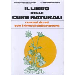 Il Libro delle Cure NaturaliCurarsi da sé con i rimedi della natura 