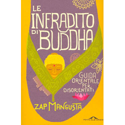 Le Infradito di BuddhaGuida orientale per disorientati