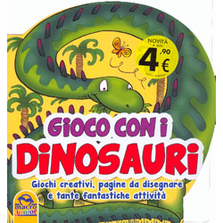 Gioco con i Dinosauri Giochi creativi, pagine da disegnare e tante fantastiche attività
