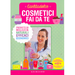 Cosmetici Fai da teProdotti di bellezza naturali efficaci economici