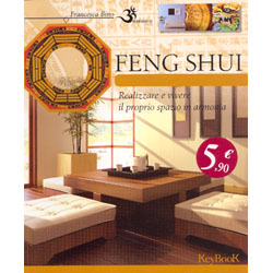 Feng ShuiRealizzare e vivere il proprio spazio in armonia