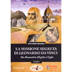 La Missione Segreta di Leonardo da VinciDa Alessandria d'Egitto a Teglio