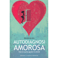 Autodiagnosi AmorosaFare le scelte giuste in amore