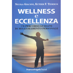 Wellness e EccellenzaUn percorso guidato di miglioramento personale