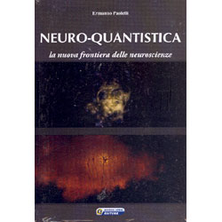 Neuro-QuantisticaLa nuova frontiera delle neuroscienze