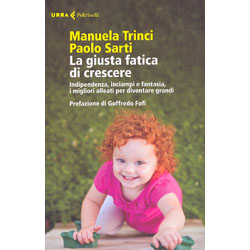 La Giusta Fatica di CrescereIndipendenza, inciampi e fantasia, i migliori alleati per diventare grandi