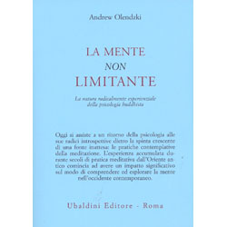 La Mente non LimitanteLa natura radicalmente esperienziale della psicologia buddhista