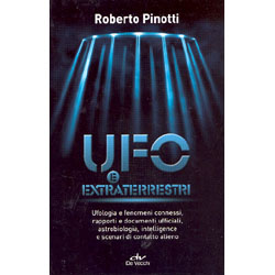 Ufo e ExtraterrestriUfologia e fenomeni connessi, rapporti e documenti ufficiali, astrobiologia, intelligence e scenari di contatto alieno