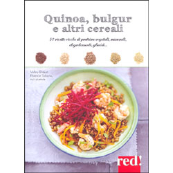 Quinoa, Bulgur e altri CerealiRicette ricche di proteine vegetali, minerali, oligoelementi, glucidi...