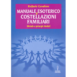 Manuale Esoterico di Costellazioni FamiliariMetodo e principi relativi
