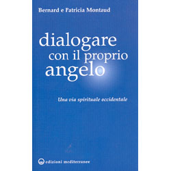 Dialogare Con il Proprio AngeloUna via spirituale occidentale