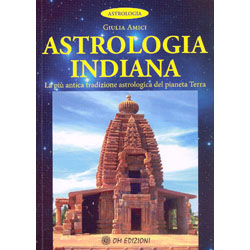 Astrologia IndianaLa più antica tradizione astrologica del pianeta Terra
