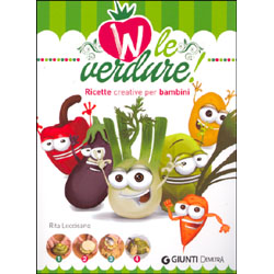 W le Verdure!Ricette creative per bambini