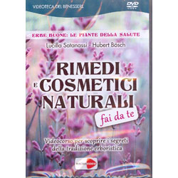 Rimedi Cosmetici Naturali Fai Da Te(DVD)Videocorso per scoprire i segreti della tradizione erboristica
