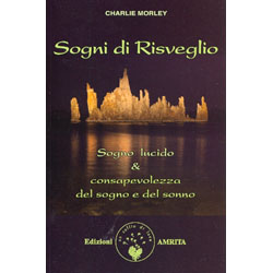 Sogni Di RisveglioSogno lucido & consapevolezza del sogno e del sonno