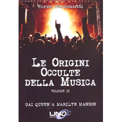 Le Origini Occulte Della Musica - Vol. 2Dai Queen a Marilyn Manson