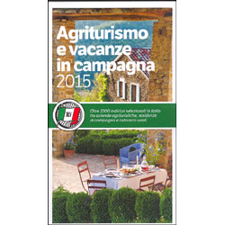 Agriturismo e Vacanze In Campagna 2015Oltre 2000 indirizzi selezionati in Italia tra aziende agrituristiche, residenze di campagna e ristoranti rurali