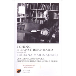 I Ching di Ernst BernhardUna lettura psicologica dell'antico libro divinatorio cinese