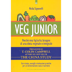 Veg JuniorPerché mio figlio ha bisogno di una dieta vegetale e integrale