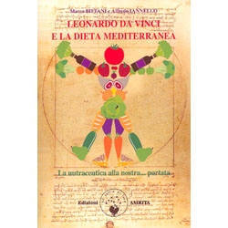 Leonardo Da Vinci e la Dieta Mediterranea La nutraceutica alla nostra... portata
