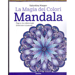 La Magia dei Colori - MandalaPagine da colorare per divertirsi e rilassarsi