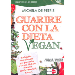 Guarire con la Dieta Vegan - Seminario formativo - DVDIl sistema nutrizionale per prevenire e curare diabete, malattie cardiovascolari, tumori