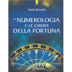 La Numerologia e le Chiavi della FortunaLa fortuna come allineamento del sé individuale con gli archetipi universali