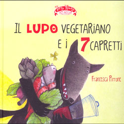 Il Lupo Vegetariano e i 7 CaprettiUna favola animalista