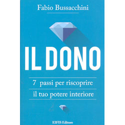 Il Dono7 passi per riscoprire il tuo potere interiore