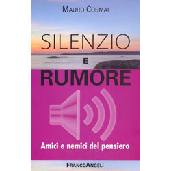 Silenzio e RumoreAmici e Nemici del Pensiero