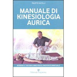 Manuale di Kinesiologia AuricaRitrova il tuo equilibrio fisico. emotivo e spirituale