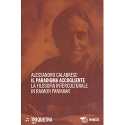 Il Paradigma AccoglienteLla filosofia interculturale di Raimon Panikkar