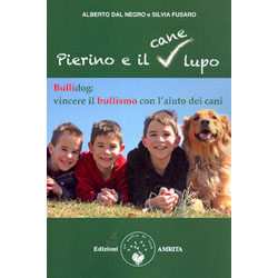 Pierino e il Cane LupoBullidog: Come vincere il bullismo con l’aiuto degli animali