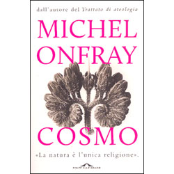 Cosmo - La Natura è l'Unica ReligioneDall'autore del trattato di ateologia