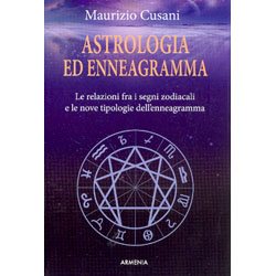 Astrologia ed Enneagramma Le relazioni tra i segni zodiacali e le nove tipologie dell’enneagramma