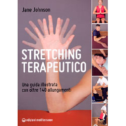 Stretching TerapeuticoUna guida illustrata con oltre 140 allungamenti