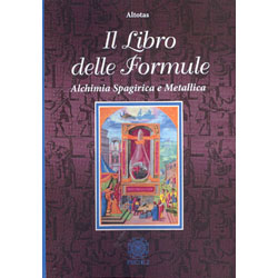 Il Libro delle FormuleAlchimia spagirica e metallica