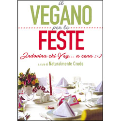 Il Vegano per le FesteIndovina chi Veg... a cena ;-)