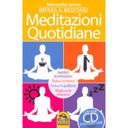 Meditazioni Quotidiane - Impara a Meditare (con CD allegato)Gestisci le emozioni, riduci lo stress, trova l’equilibrio, migliora le relazioni