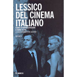 Lessico Del Cinema Italiano (Volume II)Forme di Rappresentazione e Forme di Vita