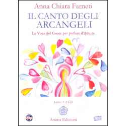 Il Canto degli Arcangeli - libro + 2 cdLa voce del cuore per parlare d’amore